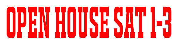 OPEN HOUSE SAT 1-3